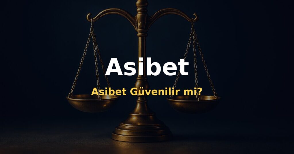 Asibet Güvenilir mi? - Asibet