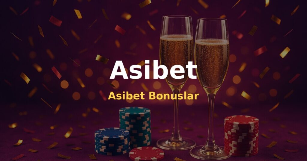 Asibet Bonuslar - Asibet