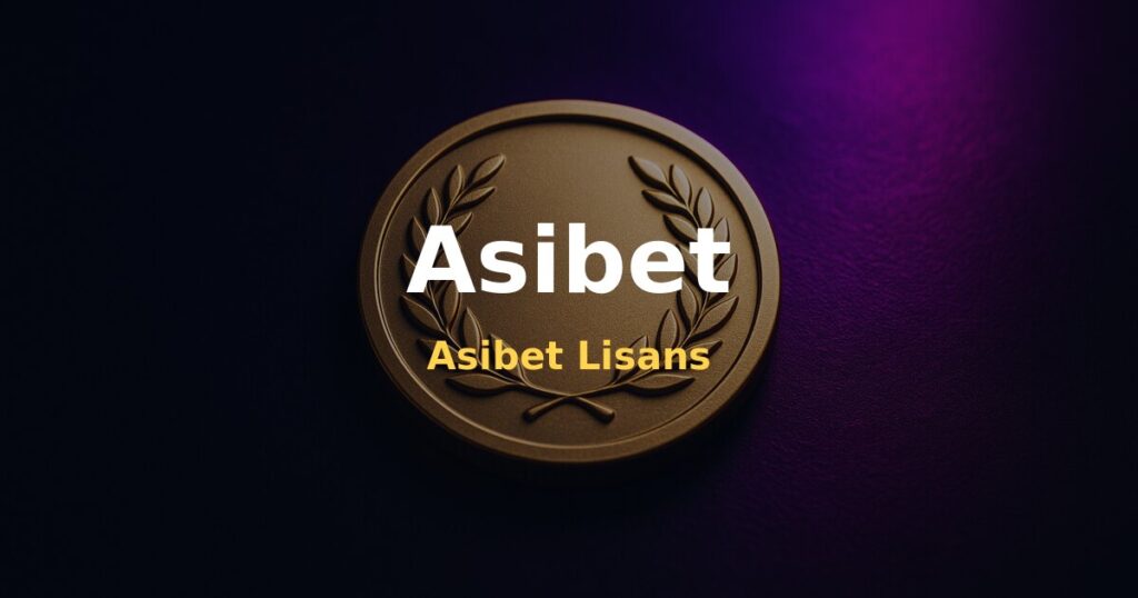 Asibet Lisans - Asibet